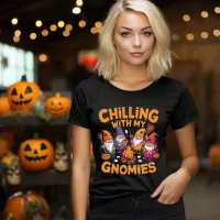 Halloween Gnome Chillin' with My Gnomies T-Shirt