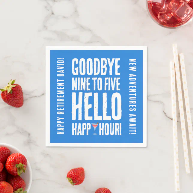 Funny Goodbye 9 to 5 Hello Happy Hour Retirement Napkins