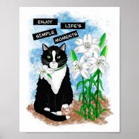 Tuxedo Cat and Lilies | Inspirational Quote Poster