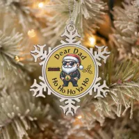 Dear Dad Ho Ho Ho Ya Ho - Gangster Christmas Gold  Snowflake Pewter Christmas Ornament