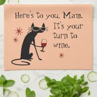 It's Mom's Turn for a Wine Pun Kitchen Towel