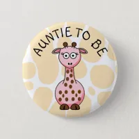 Auntie to be Giraffe Baby Shower button