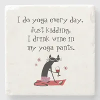 I Do Yoga Every Day Funny Wine Quote with Cat Stone Coaster