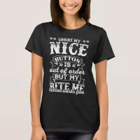 Sorry My Nice Button Is Out Of Order Tri-Blend Shirt