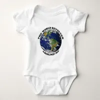 The World Revolves Around Me Baby Bodysuit