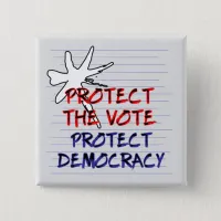 Protect the Vote | Protect Democracy Button