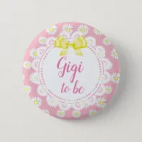 Gigi to be Pink Daisies Baby Shower Button