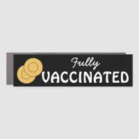 Fully Vaccinated Against Covid Car Magnet
