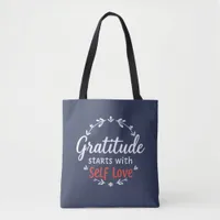 Gratitude Starts with Self Love  - Customizable Tote Bag