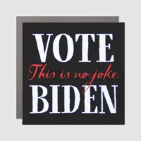 No Joke, Vote Biden Car Magnet