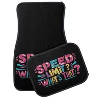 Speed Limits? What's That? Color Car Floor Mat