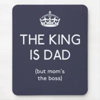 The King is Dad ID179 Mouse Pad