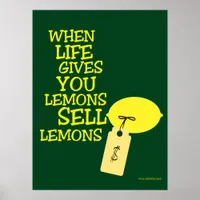 Life Gives You Lemons So Sell Them Poster