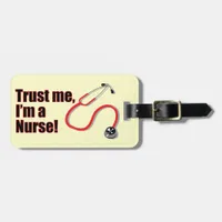 Trust Me I'm a Nurse Fun Stethoscope Luggage Tag