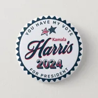 Kamala Harris 2024 | You Have my Vote Button