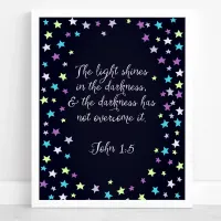 John 1:5 The Light Shines in The Dark Bible Quote Poster