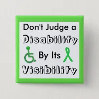 Don't Judge a Disability by its Visibility Button