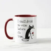 I Shall Drink No Wine Before Its Time Mug
