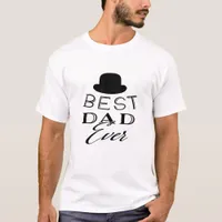 Best Dad Ever T-Shirt