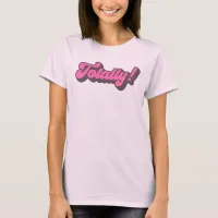 Totally Retro Eighties Slang Saying T-Shirt