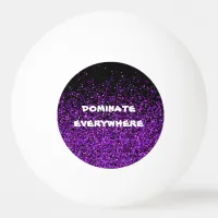 Purple Glitter on Black Dominate Everywhere | Ping Pong Ball