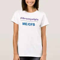 ME/CFS/ Fibromyalgia Awareness Shirt