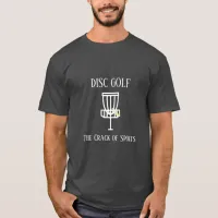 Disc Golf Quote Discing Humor Shirt