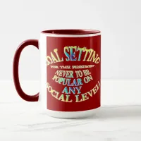 Goal: Never to Be Popular Mug