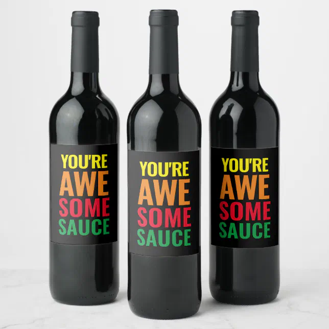 You're Awesomesauce! World Compliment Day Wine Label