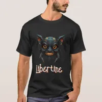 Cute funny little libertine creature T-Shirt