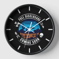 Full Disclosure Coming Soon | UFO in the Desert Clock