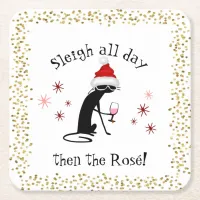 Sleigh All Day Then Ros&#233; Funny Christmas Cat Square Paper Coaster