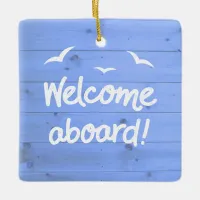 Weathered Blue Wood Welcome Aboard Nautical Ceramic Ornament