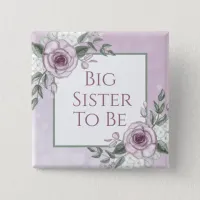 Mauve Roses, Big Sister to be, Baby Shower   Button