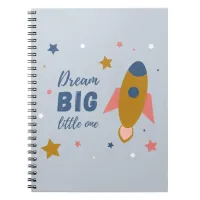 Dream Big Little One Cute Cartoon Space Rocket Notebook