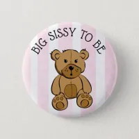 Cute Brown Teddy Bear Big Sister to be Button