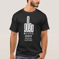 Custom 2020 Middle Finger Review Wouldnt Recommend T-Shirt