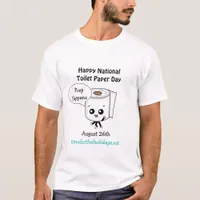 Poop Happens, Happy National Toilet Paper Day T-Shirt