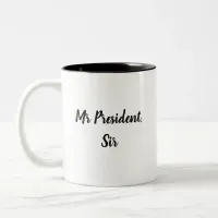 Mr President, Sir Coffee Mug