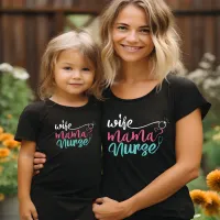 Wife Mom Nurse Mothers Day T-Shirt