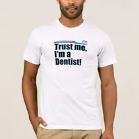 Trust Me Dental Nurse Dentist Surgeon Toothbrush T-Shirt