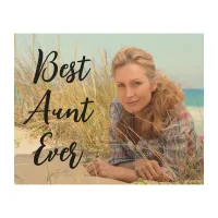 Modern Script Best Aunt Ever Photo Wood Wall Art