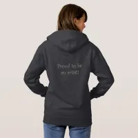 Proud to be an Artist! Hoodie