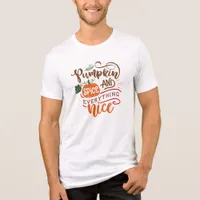 Pumpkin Spice and Everything Nice Thanksgiving Tri-Blend Shirt