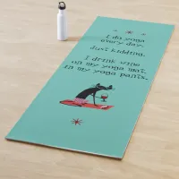 I Do Yoga Every Day Funny Wine Quote with Cat Yoga Mat