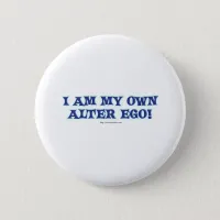 I am my own alter ego! button