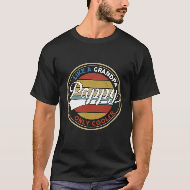 Pappy Cool Pappy Pappy Like A Grandpa Only Cooler T-Shirt