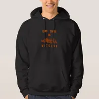 Here There Be Witches T-Shirt Hoodie