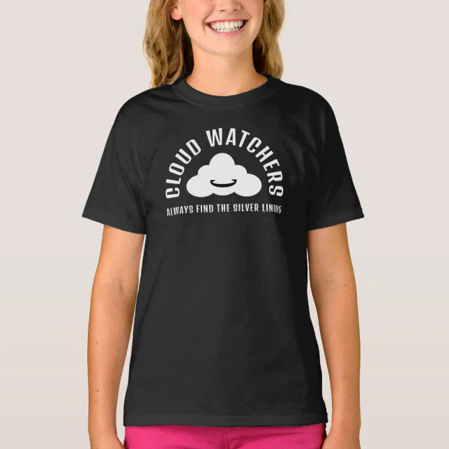 Funny Cloud Watchers Always Find the Silver Lining T-Shirt