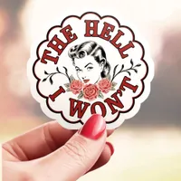 The Hell I Won't Vintage Pinup Sticker